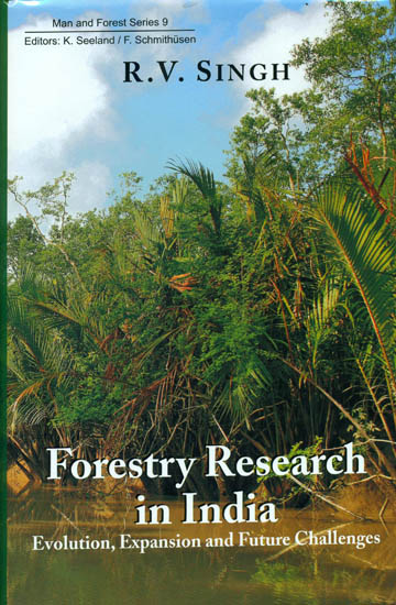 Forestry Research in India (Evolution, Expansion and Future Challenges)