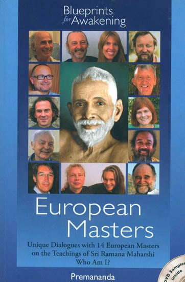 European Masters - Unique Dialogue with 14 European Masters on the Teaching of Sri Ramana Maharshi Who Am I? (With DVD Inside)