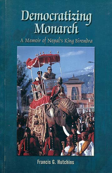 Democratizing Monarch - A Memoir of Nepal's King Birendra