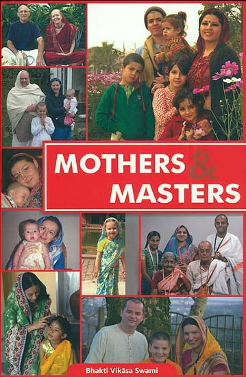 Mothers and Masters - A Monograph for Members of ISKCON the International Society for Krishna Consciousness (With DVD)