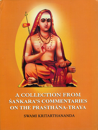A Collection from Sankara's Commentaries on the Prasthana-Traya