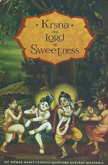 Krsna The Lord of Sweetness