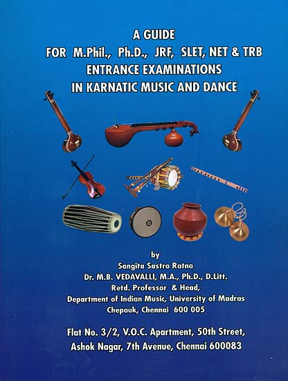 A Guide for M. Phil, Ph.D, JRF, SLET, NET & TRB Entrance Examinations in Karnatic Music and Dance
