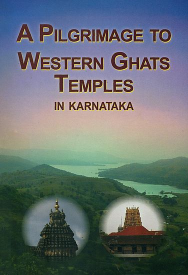 A Pilgrimage to Western Ghats Temples in Karnataka