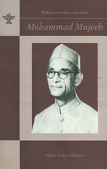 Mohammad Mujeeb (Makers of Indian Literature)