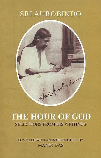 The Hour of God (Selections from His Writings)