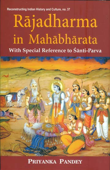 Rajadharma in Mahabharata with Special Reference to Santi-Parva