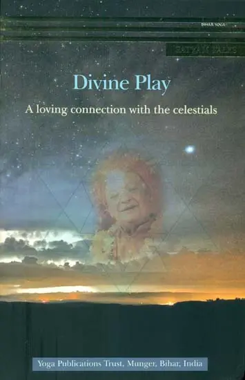 Divine Play  - A Loving Connection with the Celestials