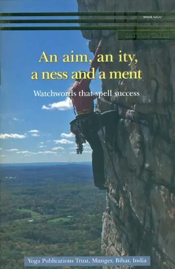 An Aim, An Ity, A Ness and A Ment - Watchwords That Spell Success