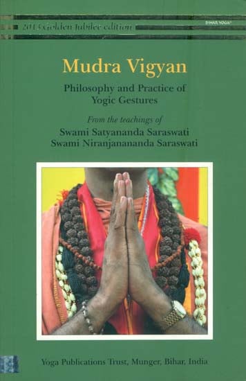 Mudra Vigyan - Philosophy and Practice of Yogic Gestures
