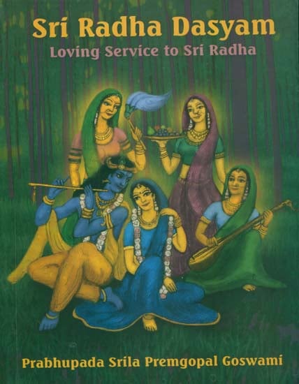 Sri Radha Dasyam - Loving Service to Sri Radha