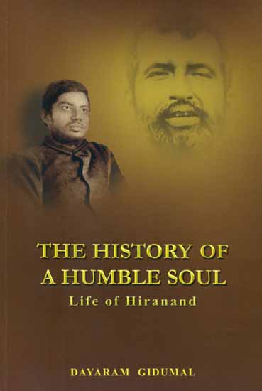 The History of a Humble Soul (Life of Hiranand)