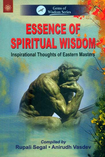 Essence of Spiritual Wisdom (Inspirational Thoughts of Eastern Masters)