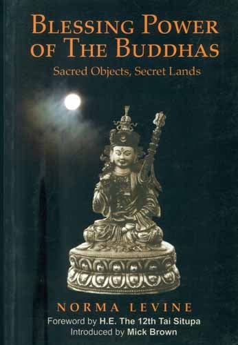 Blessing Power of The Buddhas - Sacred Objects, Secret Lands