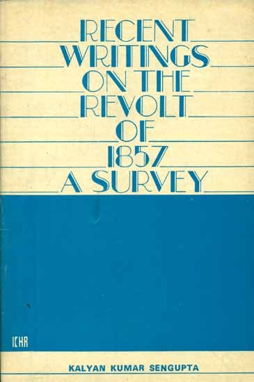 Recent  Writings on The Revolt of 1857 - A Survey (An Old and Rare Book)