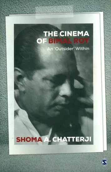 The Cinema of Bimal Roy - An 'Outsider' Within