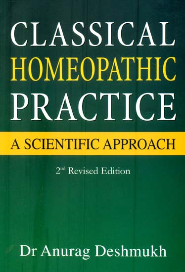 Classical Homeopathic Practice (A Scientific Approach)