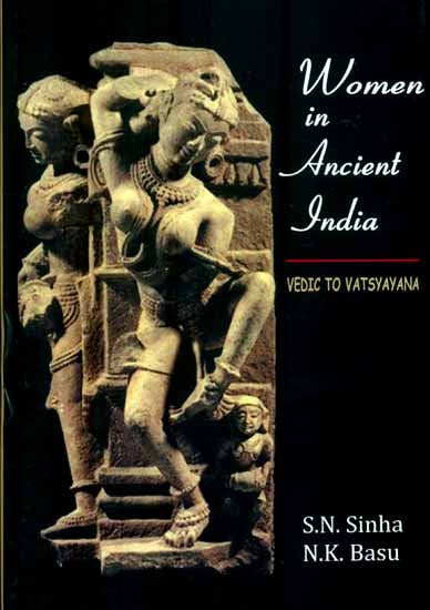 Woman in Ancient India (Vedic To Vatsyayana)