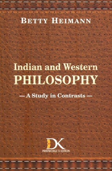 Indian and Western Philosophy (A Study in Contrasts)