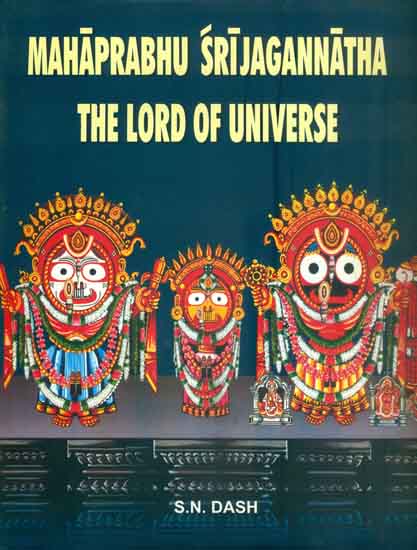 Mahaprabhu Sri Jagannatha - The Lord of Universe