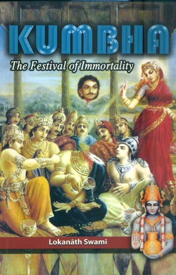 Kumbha - The Festival of Immortality