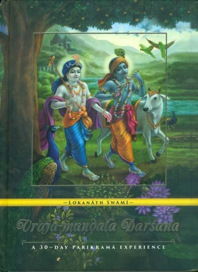 Vraja Mandala Darsana - A 30 Day Parikrama Experience