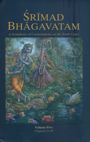 Srimad Bhagavatam (Songs of the Flute) - A Symphony of Commentaries on the Tenth Canto (Vol-V)