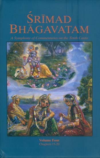 Srimad Bhagavatam  - A Symphony of Commentaries on the Tenth Canto (Vol-IV)