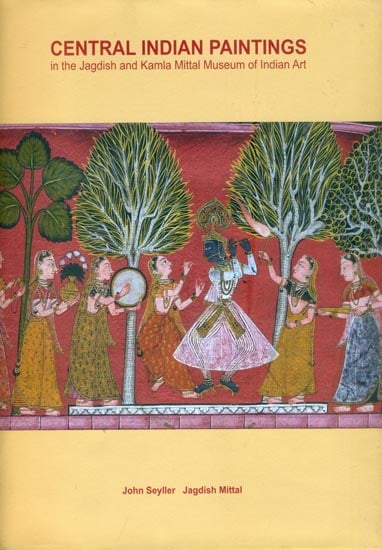 Central Indian Paintings in The Jagdish and Kamla Mittal Museum of Indian Art