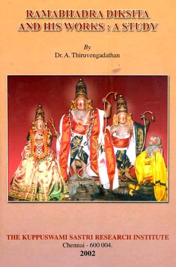 Ramabhadra Diksita and his Works: A Study