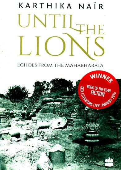 Until the Lions - Echoes from the Mahabharata