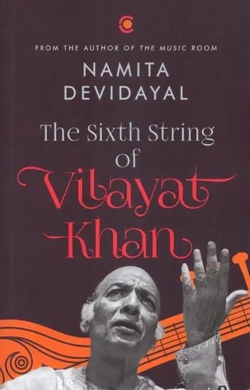The Sixth String of Vilayat Khan