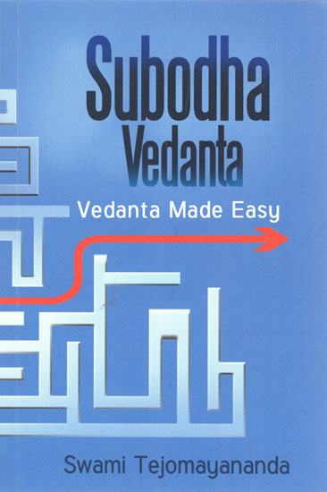 Subodha Vedanta: Vedanta Made Easy
