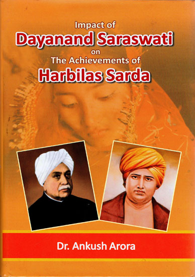 Impact of Dayanand Saraswati on the Achievements of Harbilas Sarda