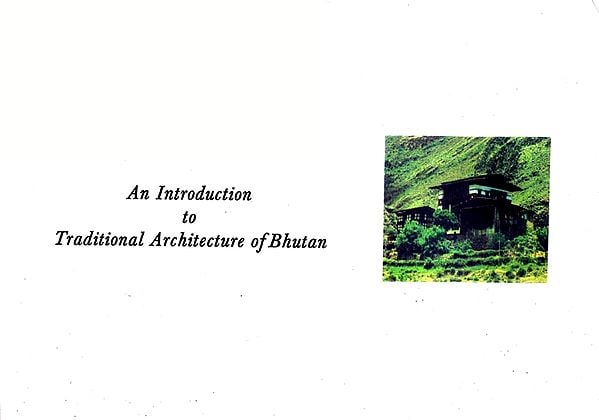 An Introduction to Traditional Architecture of Bhutan