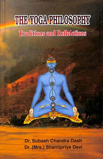 The Yoga Philosophy - Traditions and Reflections