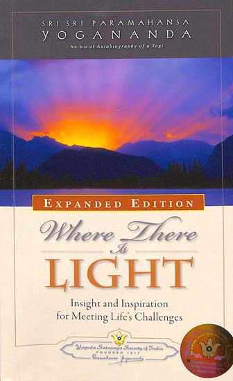 Where There is Light (Insight and Inspiration for Meeting Life's Challenges)