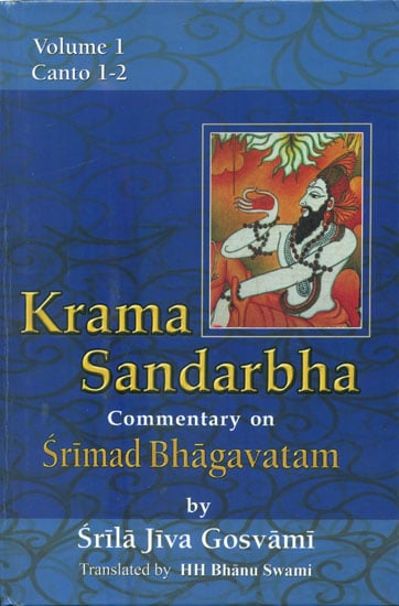Krama Sandarbha (Commentary on Srimad Bhagavatam by Srila Jiva Gosvami)