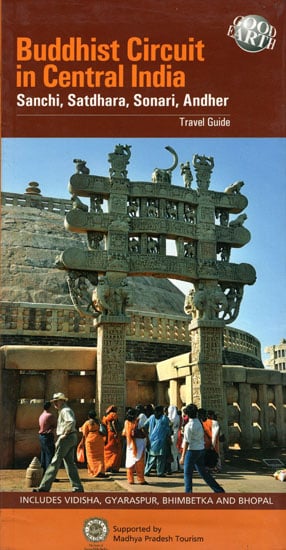 Buddhist Circuit in Central India - Sanchi, Satdhara, Sonari, Andher (Travel Guide)