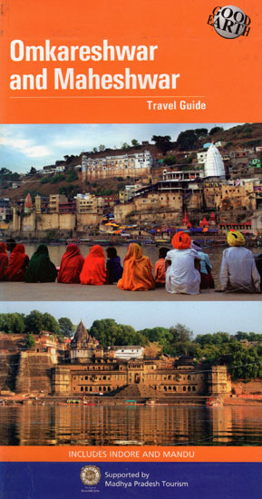 Omkareshwar and Maheshwar (Travel Guide)