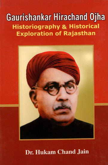 Gaurishankar Hirachand Ojha (Historiography and Historical Exploration of Rajasthan)