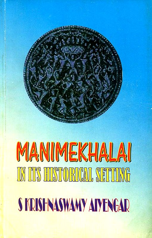 Manimekhalai - In Its Historical Setting