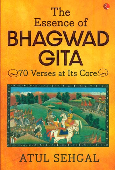 The Essence of Bhagwad Gita (70 Verses at Its Core)