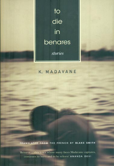 To Die in Benares (Stories)