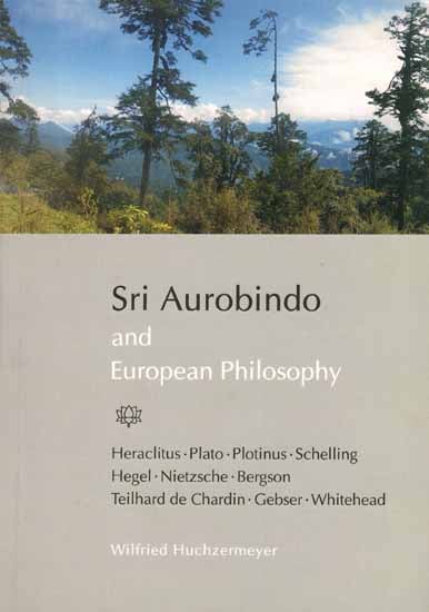 Sri Aurobindo and European Philosophy