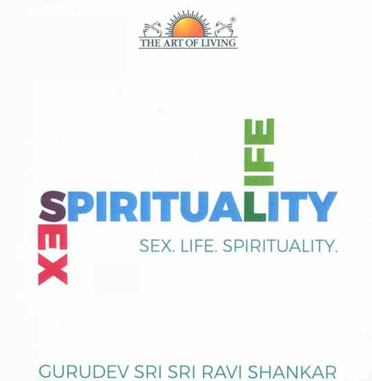 Sex, Life, Spirituality