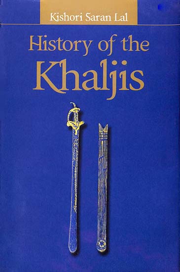 History of the Khaljis (A.D. 1290 -1320)