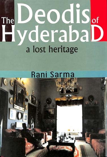 The Deodis of Hyderabad - A Lost Heritage