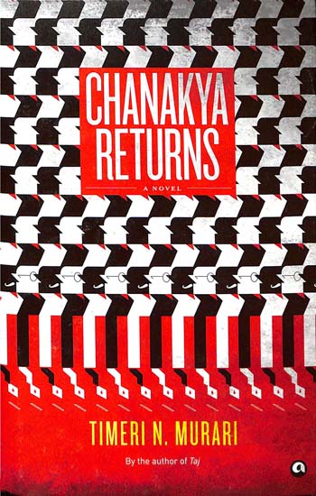 Chanakya Returns - A Novel