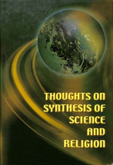 Thoughts on Synthesis of Science and Religion (Srila Prabhupada Birth Centenary Volume)